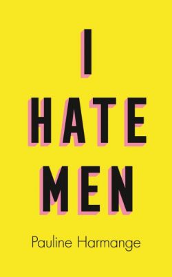 I hate men