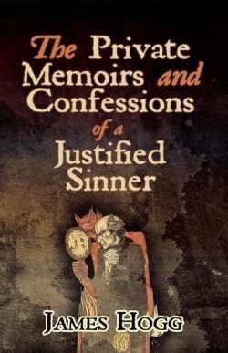The private memoirs and confessions of a justified sinner