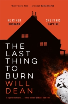 The Last Thing to Burn : Gripping and unforgettable, one of the most highly anticipated releases of 2021