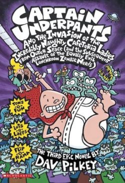 Captain Underpants and the invasion of the incredible naughty cafeteria ladies f