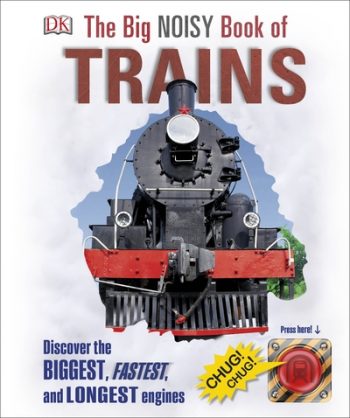 The big noisy book of trains