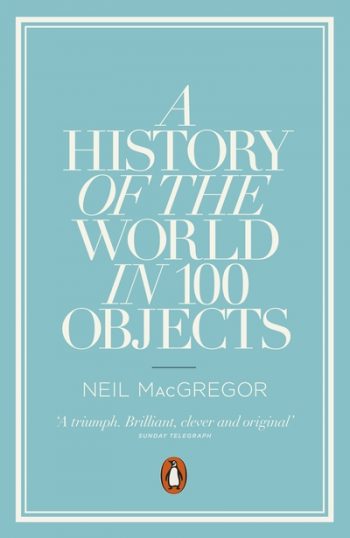 A history of the world in 100 objects