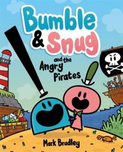 Bumble & Snug and the Angry Pirates