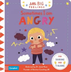Sometimes I am angry