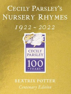 Cecily Parsley's Nursery Rhymes, 1922-2022
