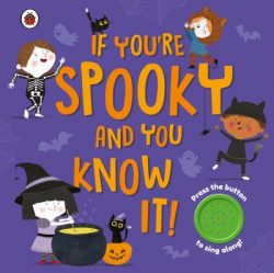 If You're Spooky and You Know It