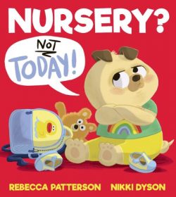 Nursery? Not Today!