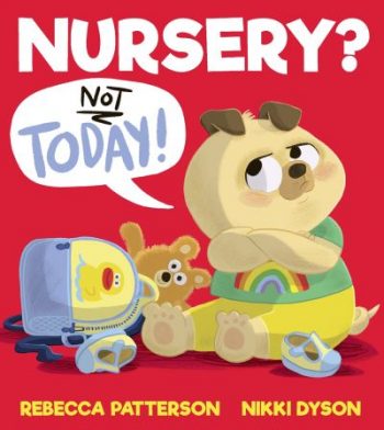 Nursery? Not Today!