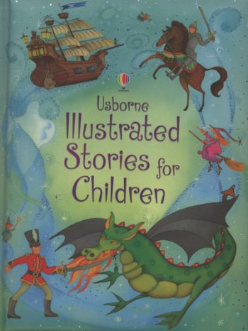 Usborne Illustrated Stories for Children