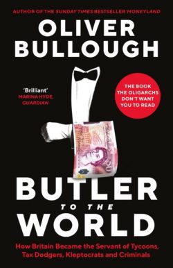 Butler to the World : The book the oligarchs don't want you to read