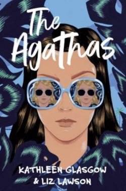 The Agathas : 'Part Agatha Christie, part Veronica Mars, and completely entertaining.'