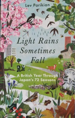 Light Rains Sometimes Fall : A British Year in Japan's 72 Seasons
