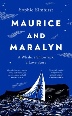 Maurice and Maralyn : A Whale, a Shipwreck, a Love Story