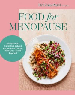 Food for Menopause: Recipes and nutritional advice for perimenopause, menopause and beyond - 12th September