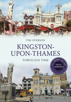 Kingston-Upon-Thames Through Time