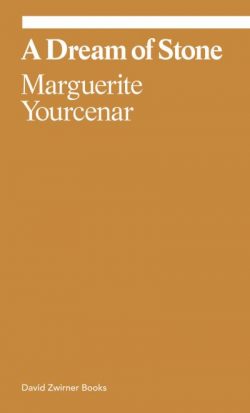 Marguerite Yourcenar - a Dream of Stone