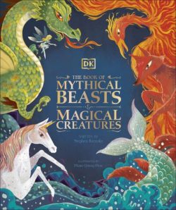 The book of mythical beasts & magical creatures